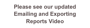 Please see our updated Emailing and Exporting Reports Video